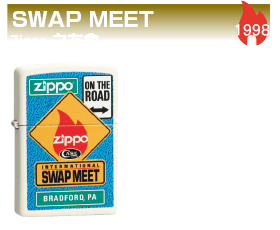 SWAP MEET 1998 對於Zippo收藏家們而言，聚會是交換或買賣的好場所。為了紀念同好會，於是參考了1998年推出的〝ON THE ROAD〞的模式，推出了這個原創版款式。